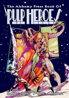 The Alchemy Press Book of Pulp Heroes (Paperback)