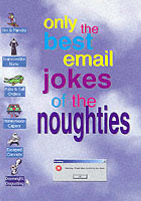 Only the Best Email Jokes of the Noughties: v. 2 (Paperback)