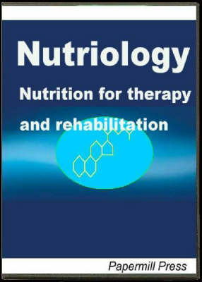 Nutriology: Nutrition for Therapy and Rehabilitation (CD-ROM)