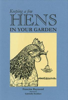 Keeping a Few Hens in Your Garden (Paperback)
