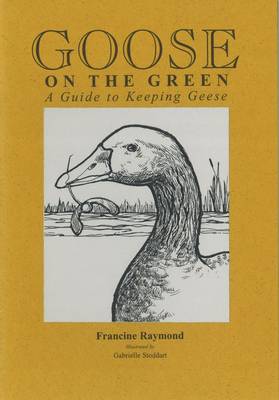 Goose on the Green: A Guide to Keeping Geese (Paperback)