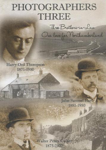 Photographers Three: Three Brothers-in-Law, One Love for Northumberland (Paperback)