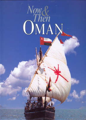 Now and Then Oman - Our Earth S. v. 8 (Hardback)