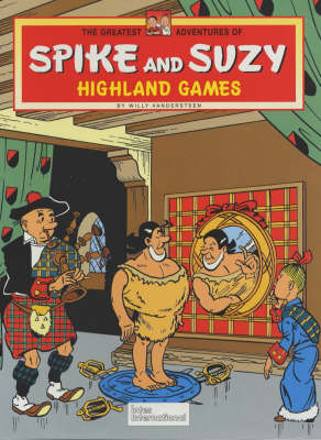 Highland Games - Greatest Adventures of Spike & Suzy S. v. 6 (Hardback)