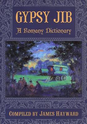 Gypsy Jib: A Romany Dictionary (Hardback)