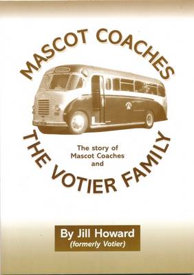 The Story of Mascot Coaches and the Votier Family (Paperback)