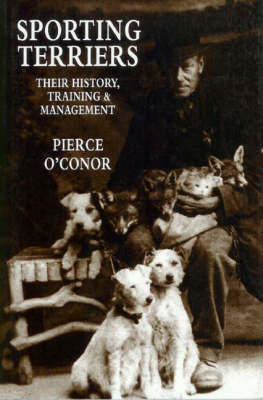 Sporting Terriers: Their History, Training and Management (Hardback)