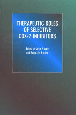 Therapeutic Roles of Selective COX-2 Inhibitors (Hardback)