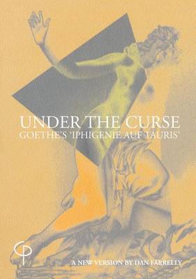 Under the Curse: Goethe's Iphigenie Amongst Taurians (Paperback)