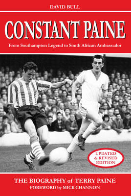 Constant Paine: From Southampton Legend to South African Ambassador (Paperback)