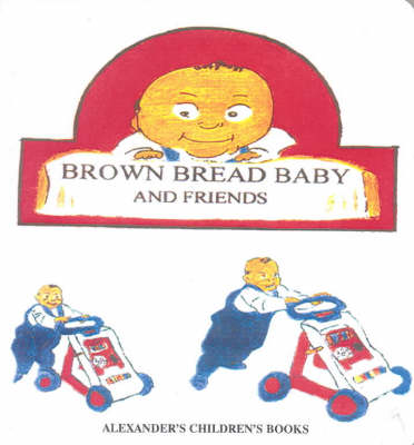 Brown Bread Baby and Friends (Board book)
