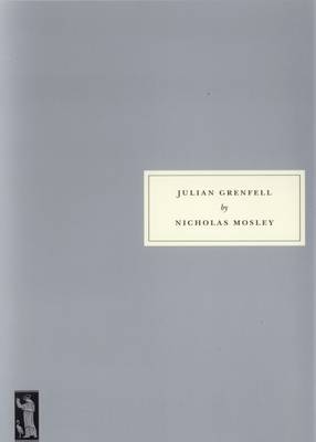 Julian Grenfell: His Life and the Times of His Death, 1888-1915 (Paperback)