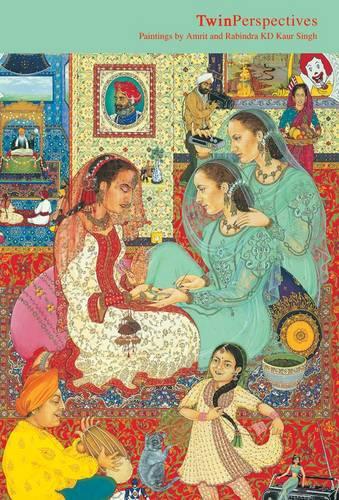 Twin Perspectives: Paintings by Rabindra and Amrit Kaur Singh (Paperback)