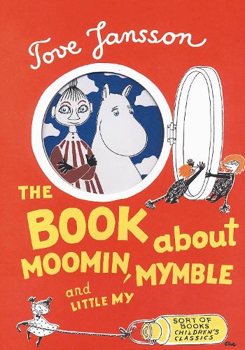 The Book About Moomin, Mymble and Little My (Hardback)