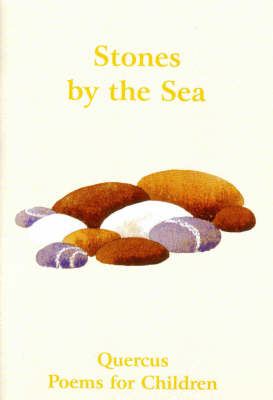 Stones by the Sea - Quercus Poems for Children S. Bk. 3 (Paperback)