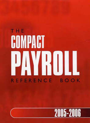 The Compact Payroll Reference Book 2005-2006 (Paperback)