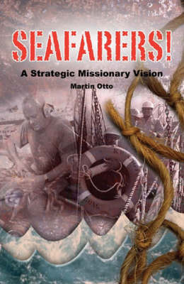 Seafarers!: A Strategic Missionary Vision (Paperback)
