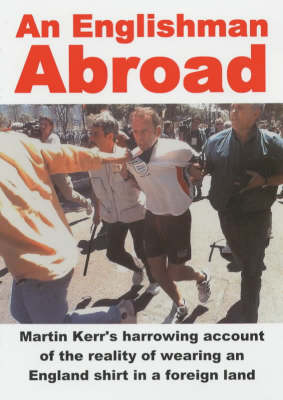 An Englishman Abroad: One Football Fan's Story (Paperback)