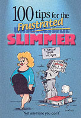 100 Tips for the Frustrated Slimmer (Paperback)