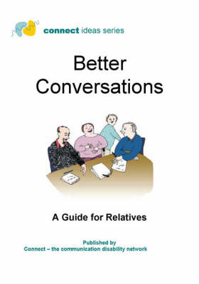 Better Conversations: A Guide for Relatives (Spiral bound)