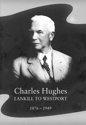 Charles Hughes: Pt. 1: Lankill to Westport (Hardback)