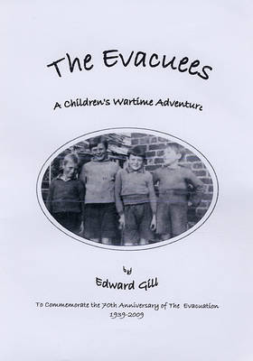 The Evacuees: A Children's Wartime Adventure (Hardback)