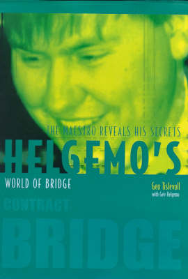Helgemo's World of Bridge: A Maestro Reveals His Secrets (Paperback)