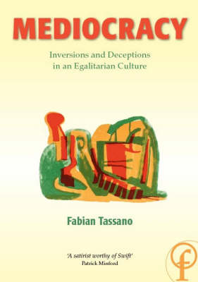 Mediocracy: Inversions and Deceptions in an Egalitarian Culture (Hardback)