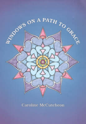 Windows on a Path to Grace: A Guidebook for the Spiritual Journey (Paperback)
