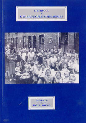 Liverpool in Other Peoples Memories (Paperback)