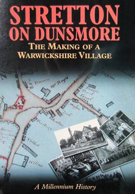 Stretton on Dunsmore: The Making of a Warwickshire Village - A Millennium History (Paperback)