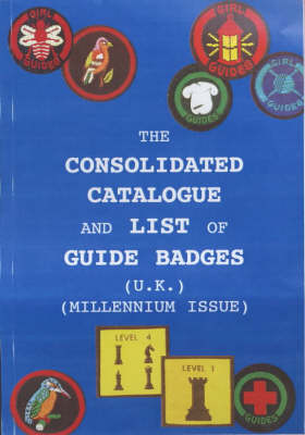 The Consolidated Catalogue and List of Guide Badges (UK) (Spiral bound)