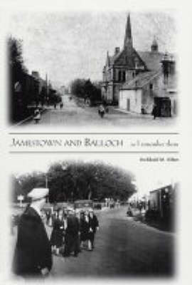Jamestown and Balloch as I Remember Them: A Look Back at Jamestown,Mill of Haldane and Balloch in the 1920s and 1930s (Paperback)