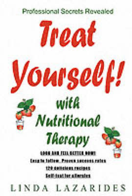 Treat Yourself with Nutritional Therapy: Look and Feel Better in Ten Days (Paperback)
