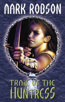 Trail of the Huntress - Darkweaver Legacy S. Bk.2 (Paperback)
