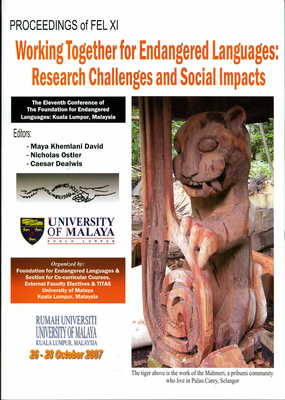 Working Together for Endangered Languages: Research Challenges and Social Impacts - Proceedings of the Eleventh Conference of the Foundation for Endangered Languages - FEL No. 11 (Paperback)