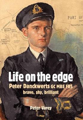 Life on the Edge: Peter Danckwerts GC MBE FRS (Hardback)