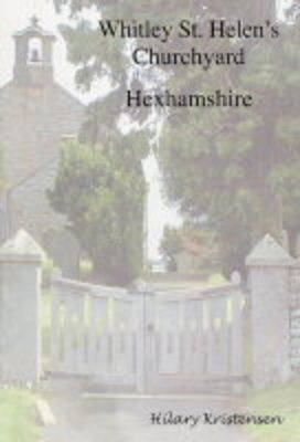 Whitley St. Helen's Churchyard, Hexhamshire (Paperback)