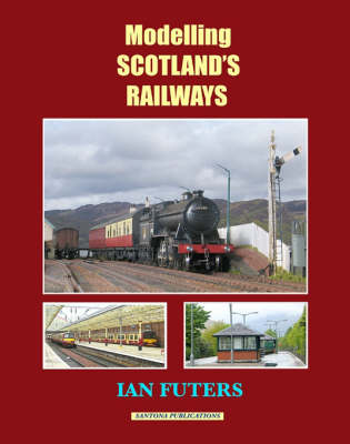 Modelling Scotland's Railways (Paperback)