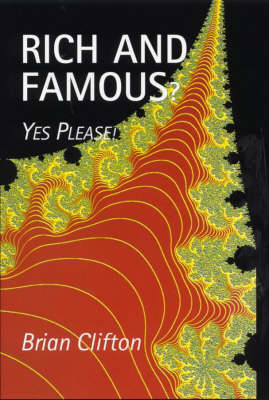 Rich and Famous?: Yes Please! (Hardback)