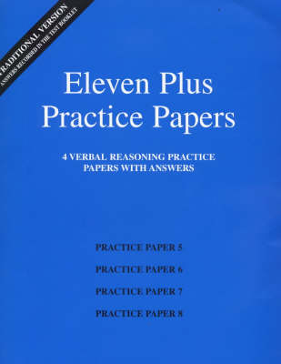 Eleven Plus Practice Papers 5 to 8: Traditional Format Verbal Reasoning Papers with Answers