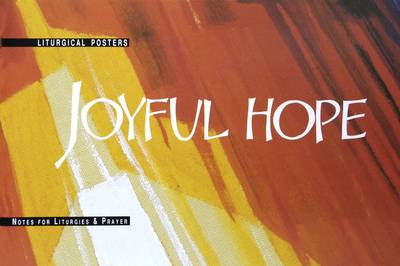 Joyful Hope: Notes for Liturgies and Prayer (Paperback)