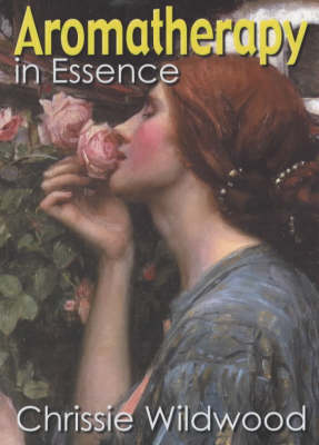 Aromatherapy in Essence (Paperback)