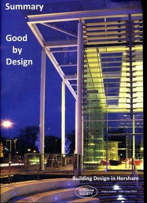 Good by Design: Summary: Building Design in Horsham (Paperback)