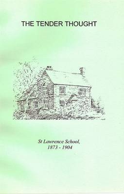 The Tender Thought: St Lawrence School 1873 - 1904 (Paperback)