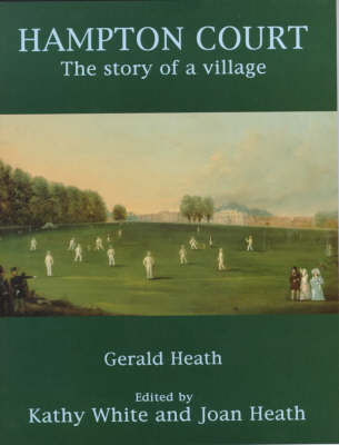 Hampton Court: The Story of a Village (Paperback)