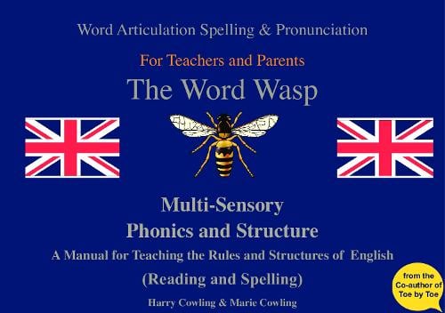 The Word Wasp: A Manual for Teaching the Rules and Structures of Spelling (Paperback)