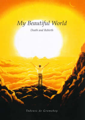 My Beautiful World: Death and Rebirth (Paperback)
