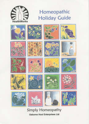 Healthworks Homoeopathic Holiday Guide: Simple Homoeopathy - Simply Homoeopathy S. (Spiral bound)