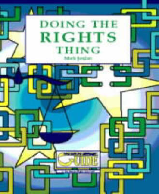 Doing the Rights Thing: The Not So Difficult Guide to the Human Rights Act and the Law of the European Convention of Human Rights